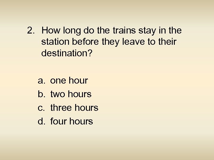 2. How long do the trains stay in the station before they leave to