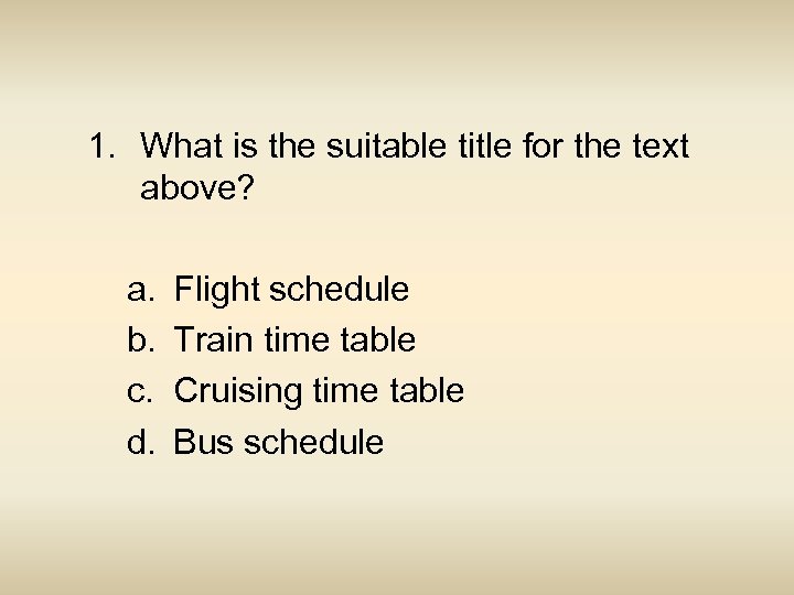 1. What is the suitable title for the text above? a. b. c. d.