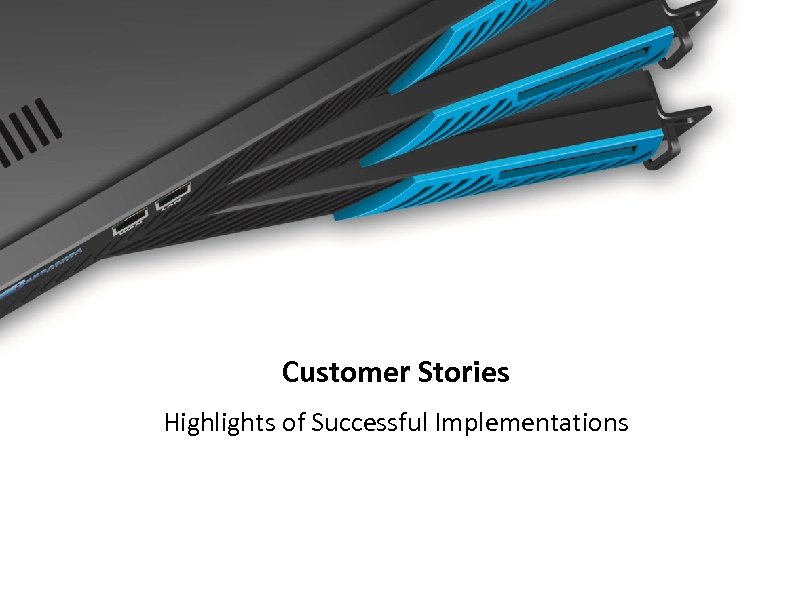 Customer Stories Highlights of Successful Implementations Barracuda Networks Confidential 27 