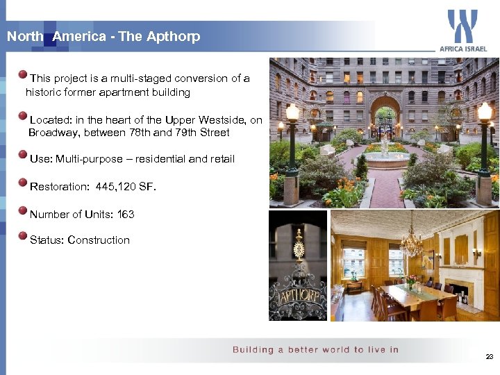 North America - The Apthorp This project is a multi-staged conversion of a historic