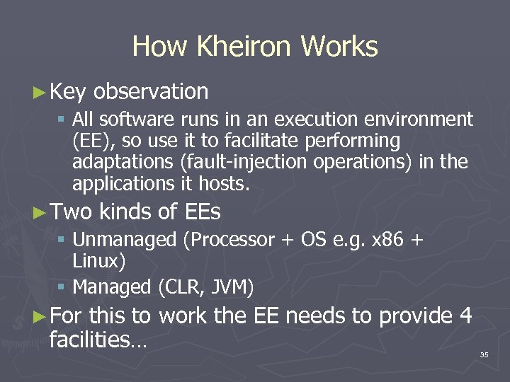 How Kheiron Works ► Key observation § All software runs in an execution environment