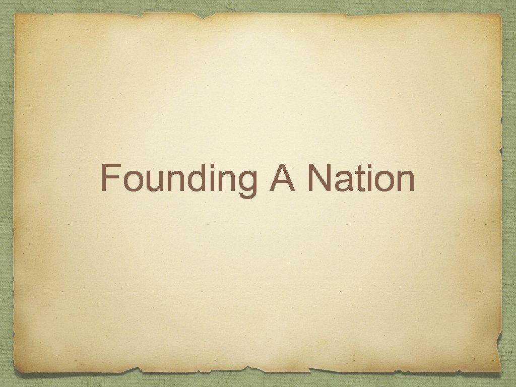 Founding A Nation 