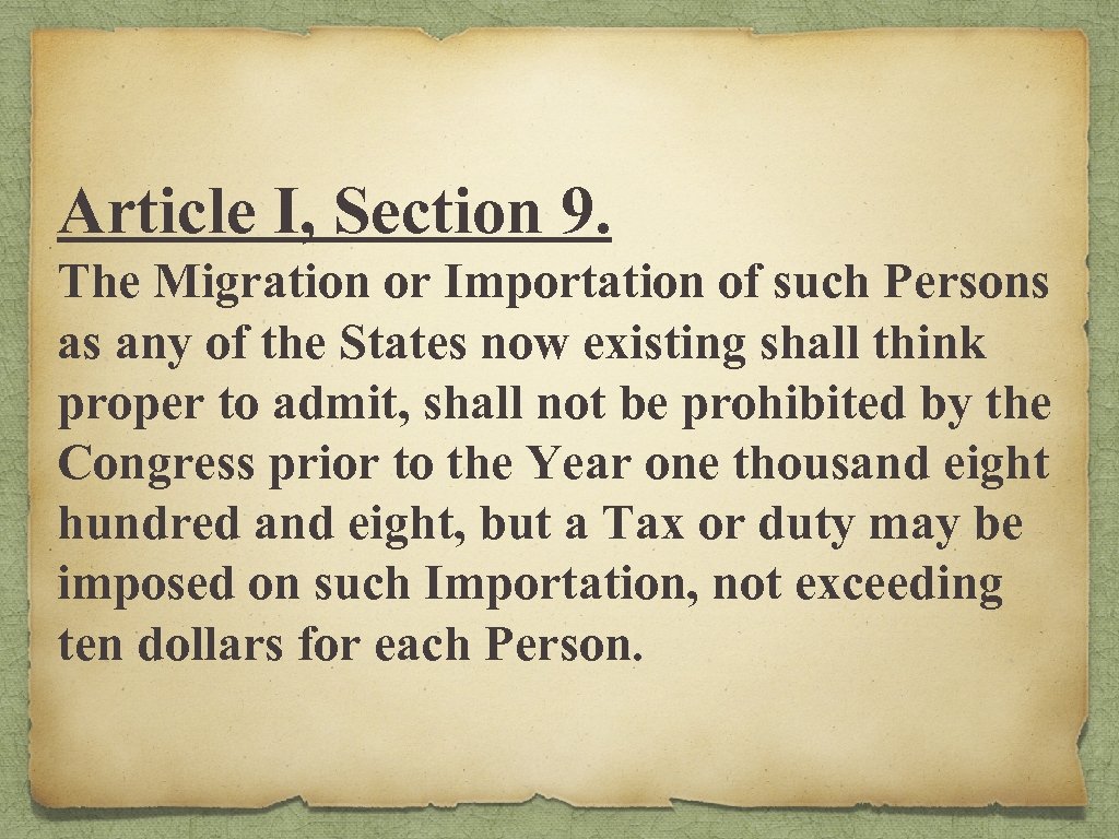 Article I, Section 9. The Migration or Importation of such Persons as any of