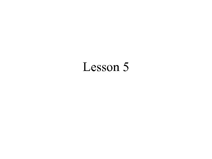 Lesson 5 