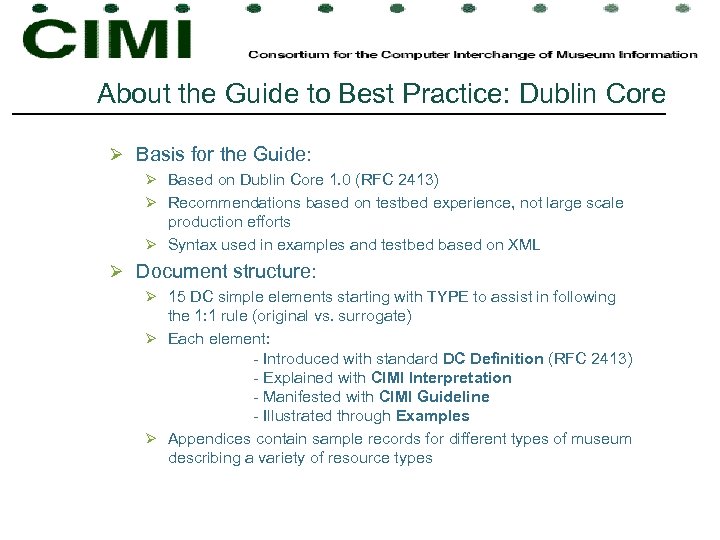 About the Guide to Best Practice: Dublin Core Ø Basis for the Guide: Ø