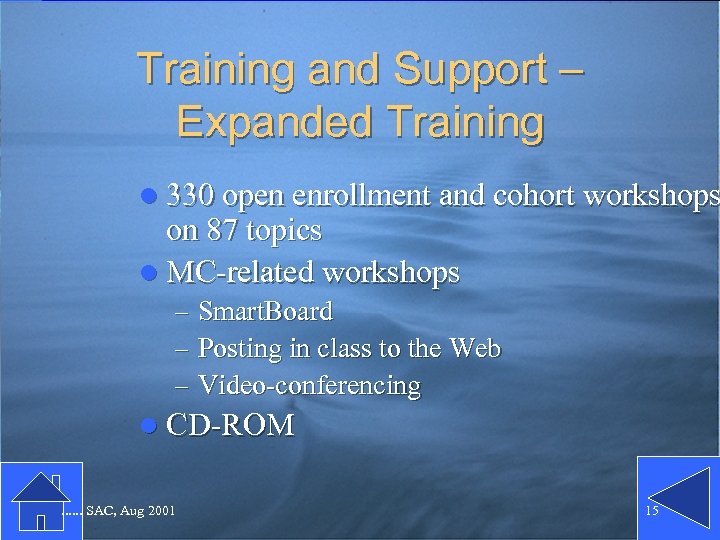 Training and Support – Expanded Training l 330 open enrollment and cohort workshops on