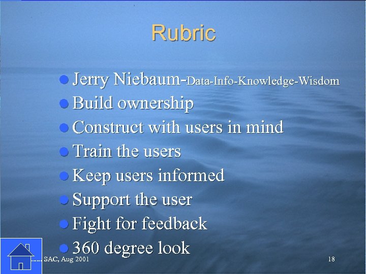 Rubric l Jerry Niebaum-Data-Info-Knowledge-Wisdom l Build ownership l Construct with users in mind l