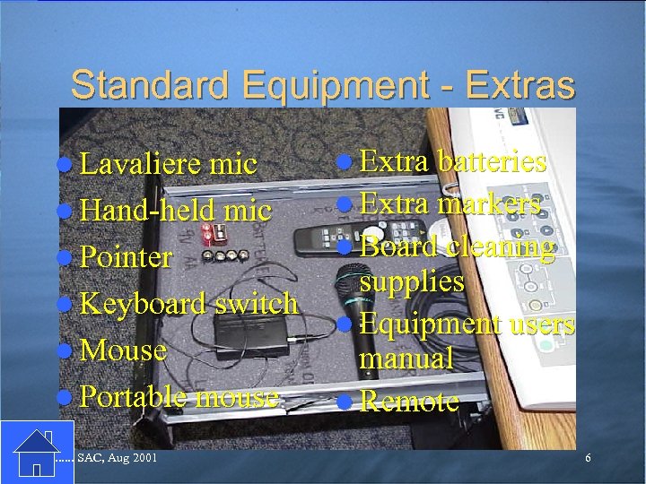 Standard Equipment - Extras l Lavaliere mic l Extra batteries l Hand-held mic l