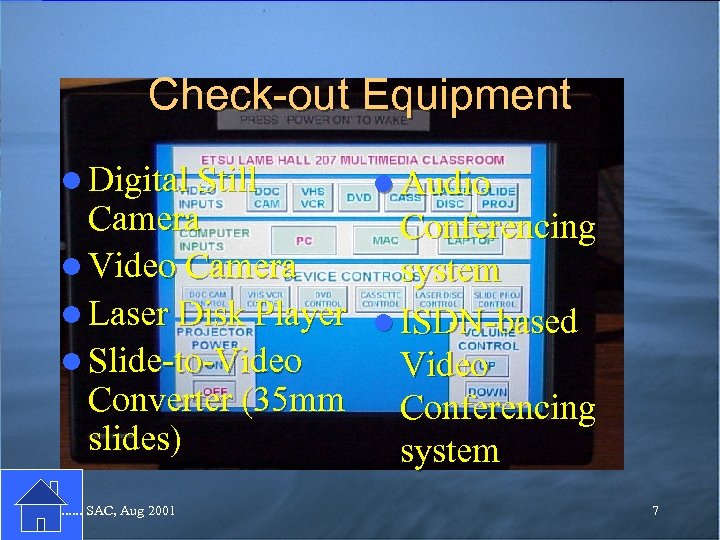 Check-out Equipment l Digital Still l Audio Camera Conferencing l Video Camera system l