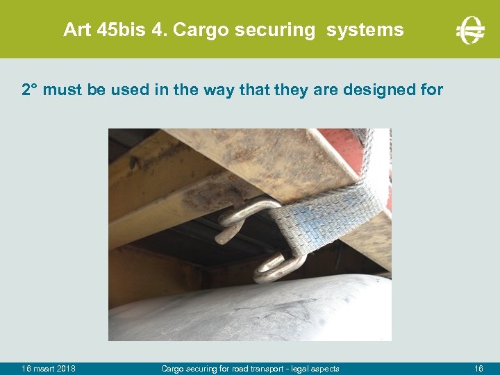 Art 45 bis 4. Cargo securing systems 2° must be used in the way