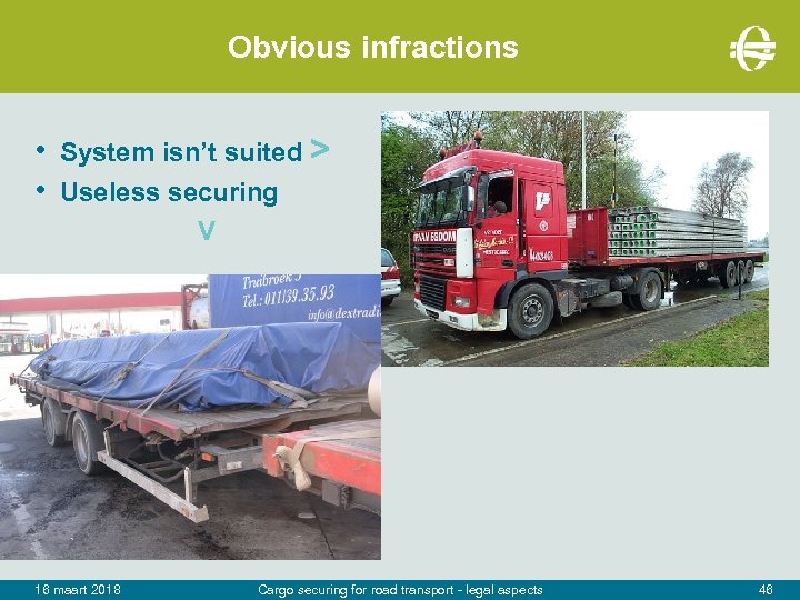 Obvious infractions • System isn’t suited > • Useless securing V 16 maart 2018