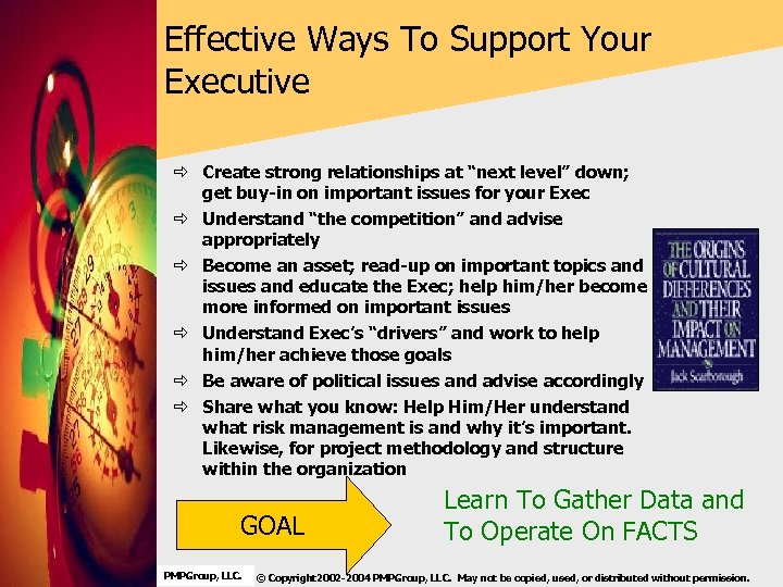 Effective Ways To Support Your Executive ð Create strong relationships at “next level” down;