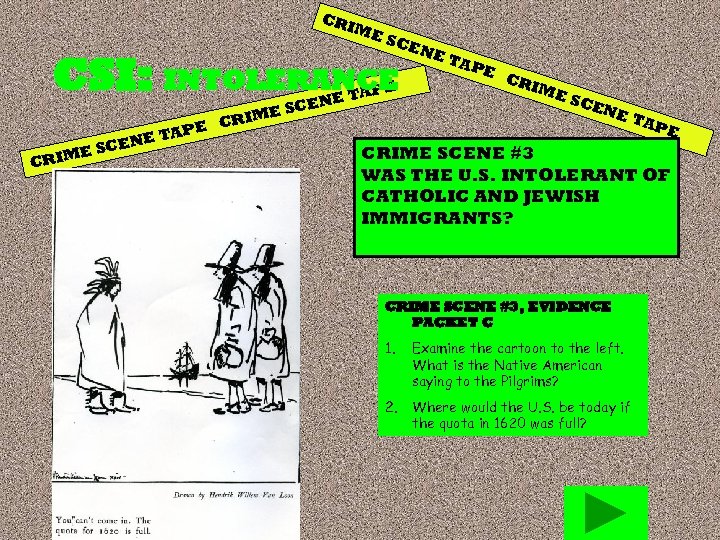 CR IME SCE NE CSI: INTOLERANCE I E CR TAP ENE E SC RIM