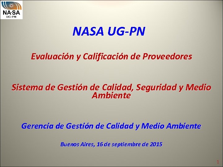 NASA UG-PN Evaluación y Calificación de Proveedores Sistema de Gestión de Calidad, Seguridad y