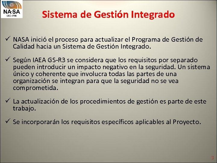 Sistema de Gestión Integrado ü NASA inició el proceso para actualizar el Programa de