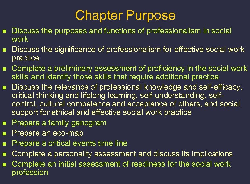 Chapter Purpose n n n n n Discuss the purposes and functions of professionalism