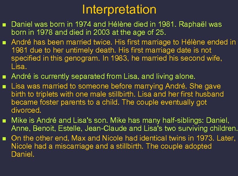 Interpretation n n n Daniel was born in 1974 and Hélène died in 1981.