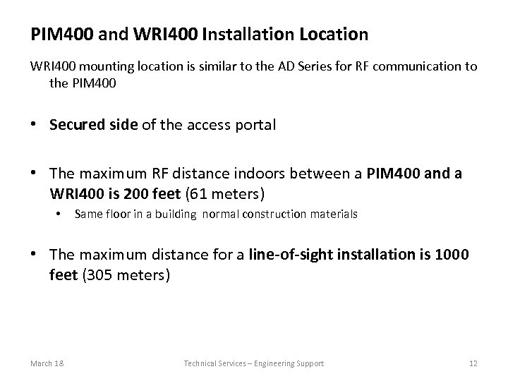 PIM 400 and WRI 400 Installation Location WRI 400 mounting location is similar to