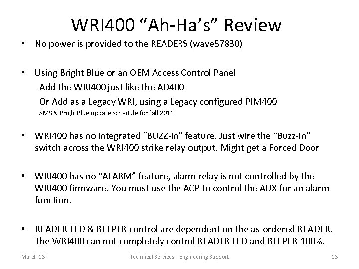 WRI 400 “Ah-Ha’s” Review • No power is provided to the READERS (wave 57830)