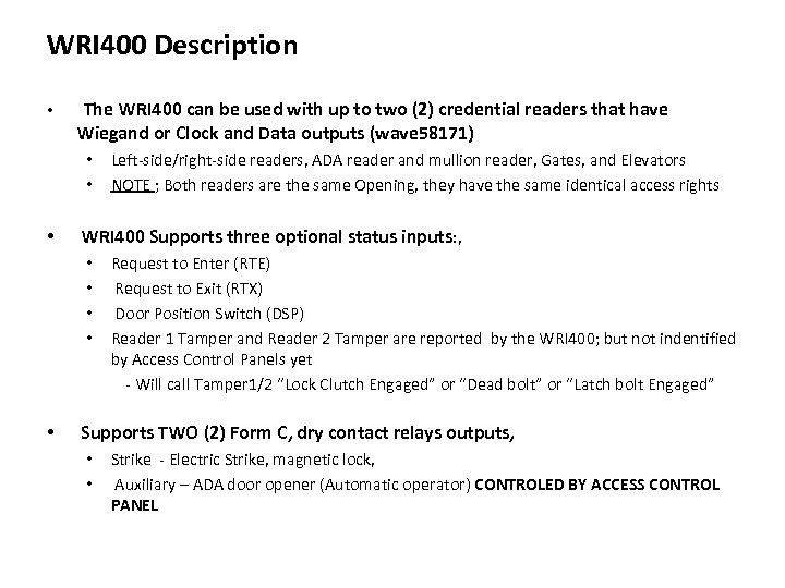 WRI 400 Description • The WRI 400 can be used with up to two