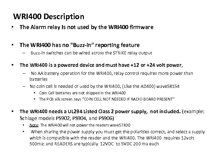 WRI 400 Description • The Alarm relay Is not used by the WRI 400