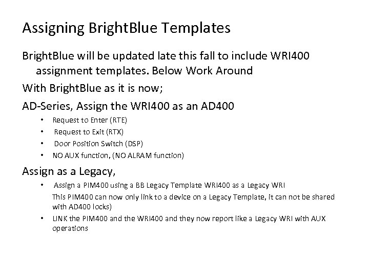 Assigning Bright. Blue Templates Bright. Blue will be updated late this fall to include