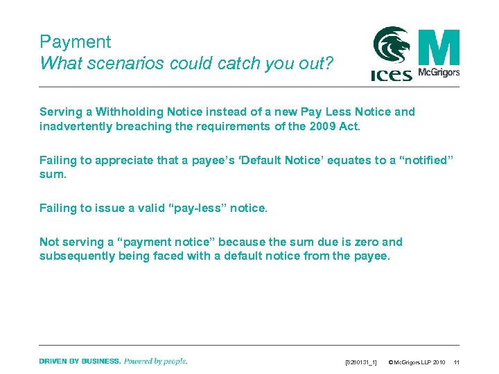 Payment What scenarios could catch you out? Serving a Withholding Notice instead of a