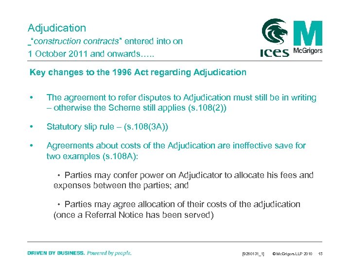 Adjudication “construction contracts” entered into on 1 October 2011 and onwards…. . Key changes