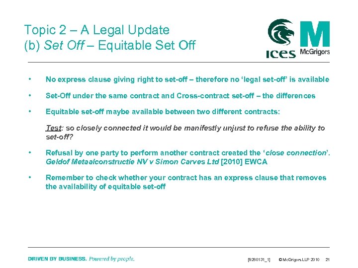 Topic 2 – A Legal Update (b) Set Off – Equitable Set Off •
