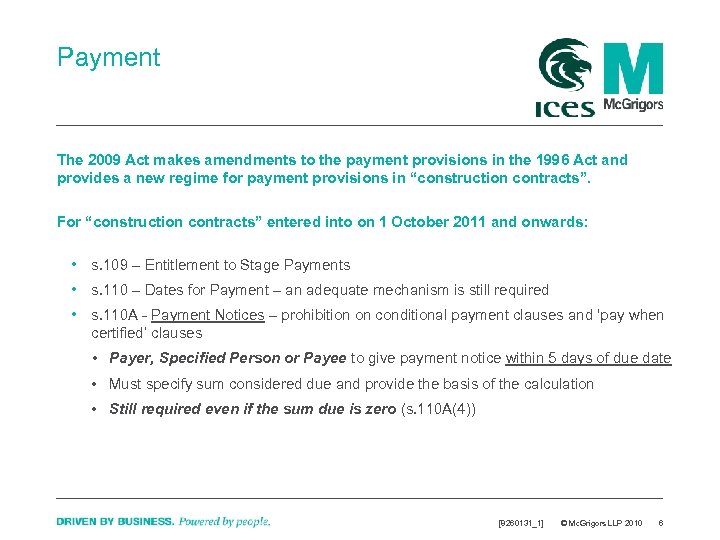 Payment The 2009 Act makes amendments to the payment provisions in the 1996 Act