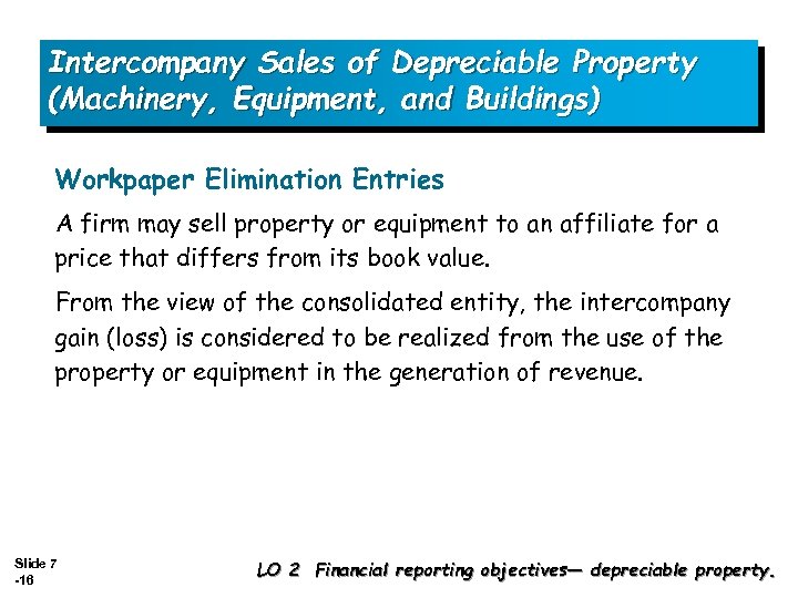 Intercompany Sales of Depreciable Property (Machinery, Equipment, and Buildings) Workpaper Elimination Entries A firm