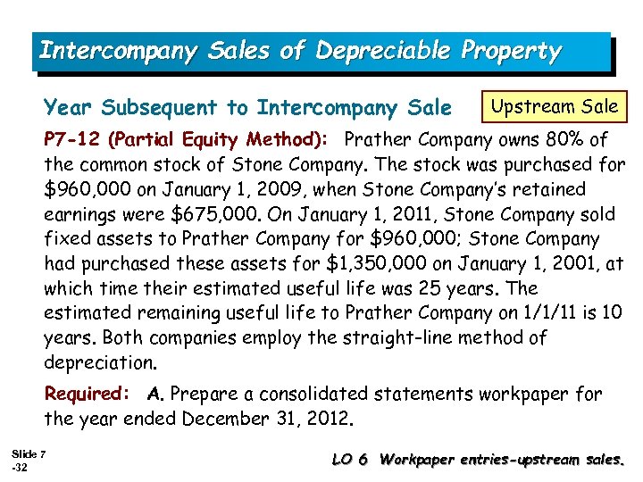 Intercompany Sales of Depreciable Property Year Subsequent to Intercompany Sale Upstream Sale P 7