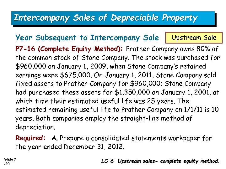 Intercompany Sales of Depreciable Property Year Subsequent to Intercompany Sale Upstream Sale P 7