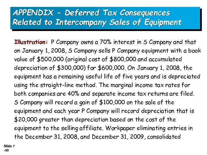 APPENDIX - Deferred Tax Consequences Related to Intercompany Sales of Equipment Illustration: P Company
