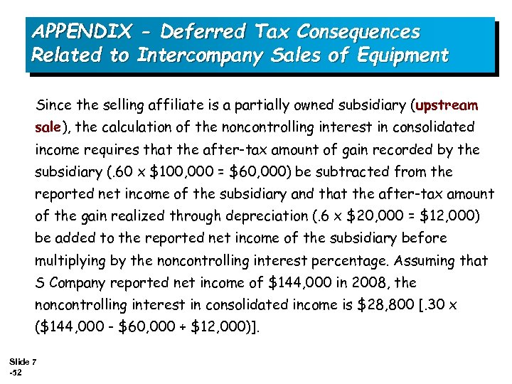 APPENDIX - Deferred Tax Consequences Related to Intercompany Sales of Equipment Since the selling