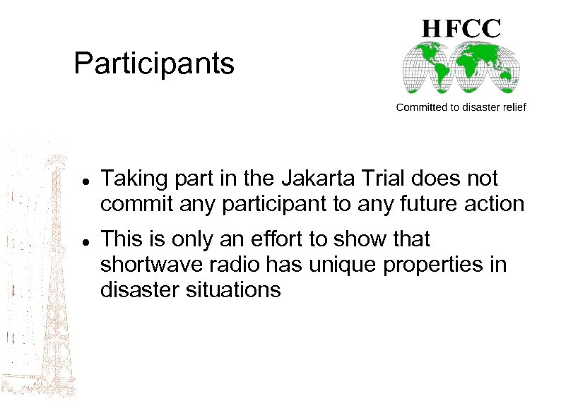 Participants Taking part in the Jakarta Trial does not commit any participant to any