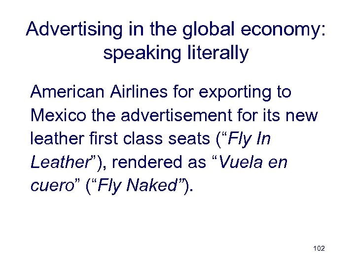 Advertising in the global economy: speaking literally American Airlines for exporting to Mexico the