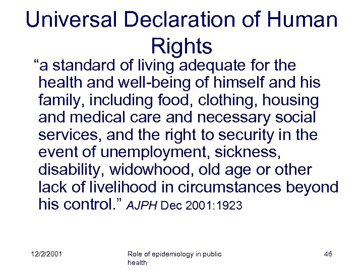 Universal Declaration of Human Rights “a standard of living adequate for the health and