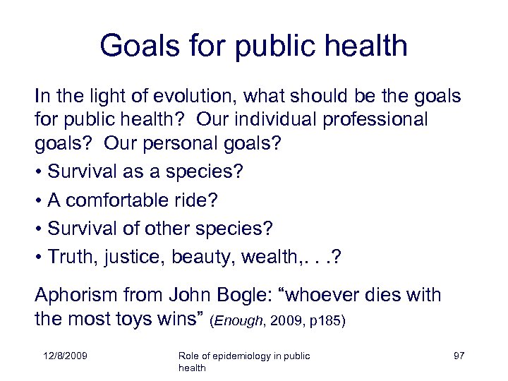 Goals for public health In the light of evolution, what should be the goals
