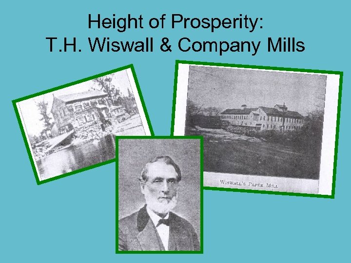 Height of Prosperity: T. H. Wiswall & Company Mills 