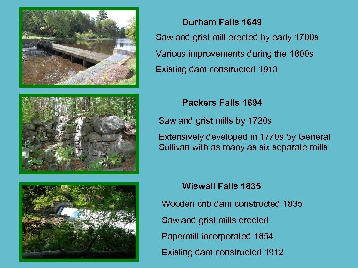 Durham Falls 1649 Saw and grist mill erected by early 1700 s Various improvements