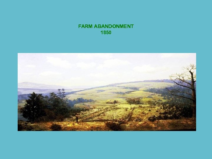 FARM ABANDONMENT 1850 