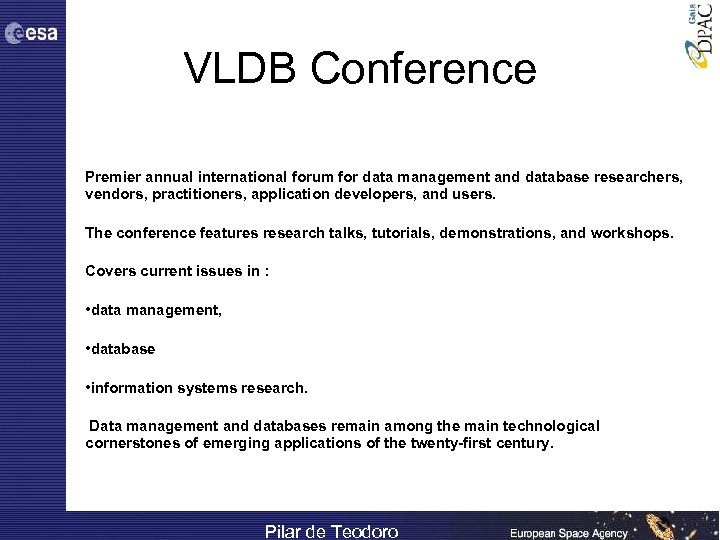 VLDB Conference Premier annual international forum for data management and database researchers, vendors, practitioners,