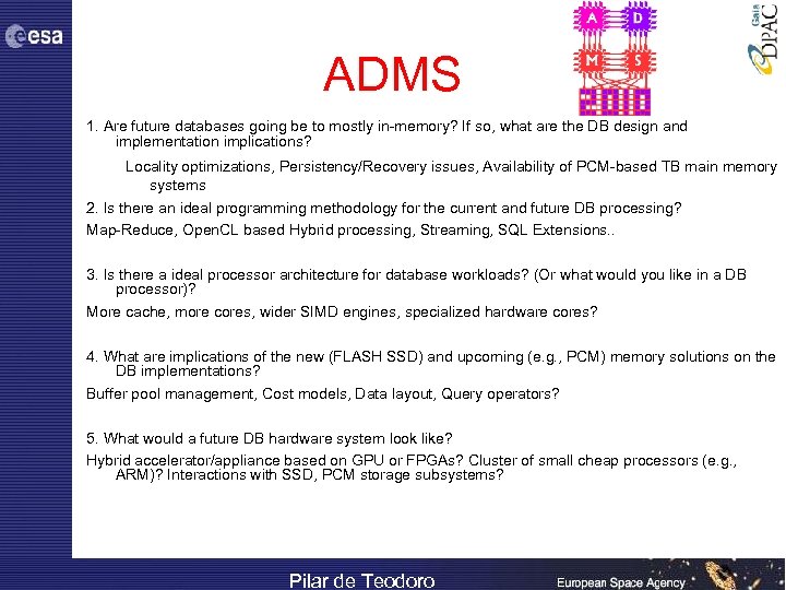 ADMS 1. Are future databases going be to mostly in-memory? If so, what are