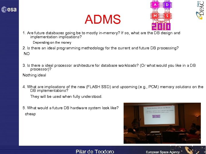 ADMS 1. Are future databases going be to mostly in-memory? If so, what are