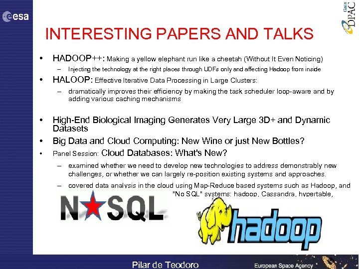 INTERESTING PAPERS AND TALKS • HADOOP++: Making a yellow elephant run like a cheetah