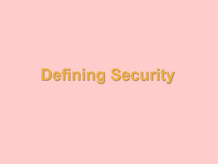 Defining Security 