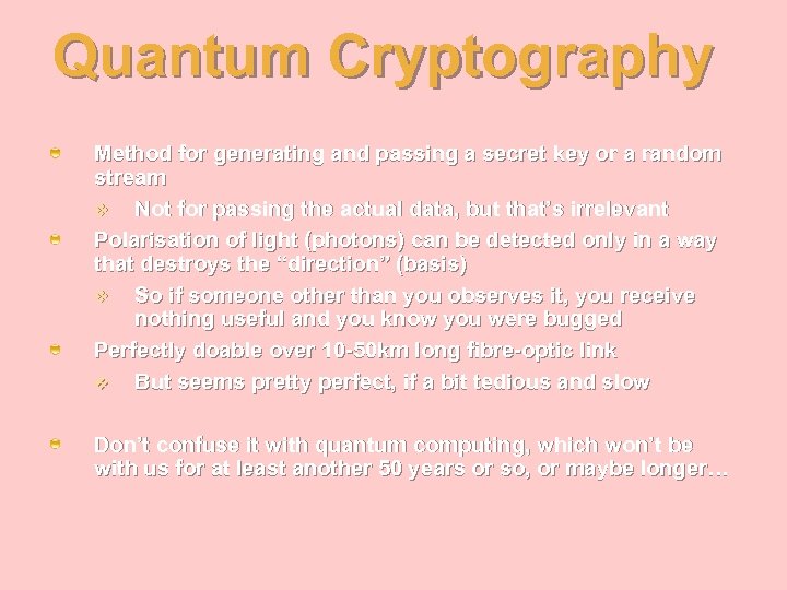 Quantum Cryptography Method for generating and passing a secret key or a random stream