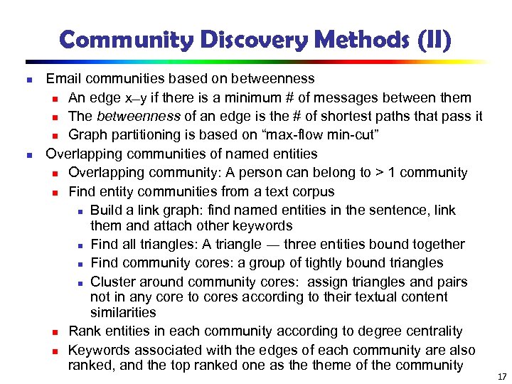 Community Discovery Methods (II) n n Email communities based on betweenness n An edge