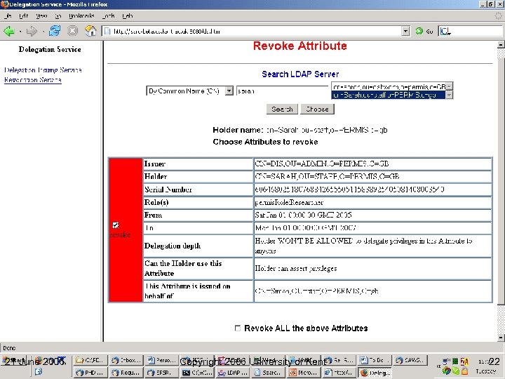 21 June 2006 Copyright 2006 University of Kent 22 